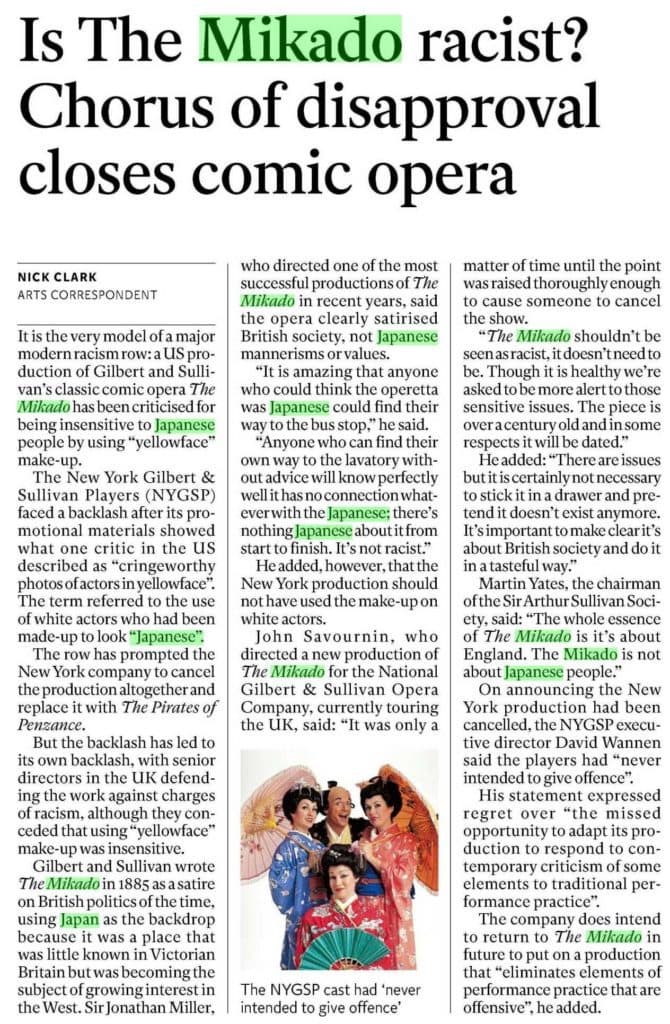 Clark, Nick, Arts Correspondent. “Is The Mikado racist? Chorus of disapproval closes comic opera.” Independent, 21 Sept. 2015, p. 11. The Independent Digital Archive