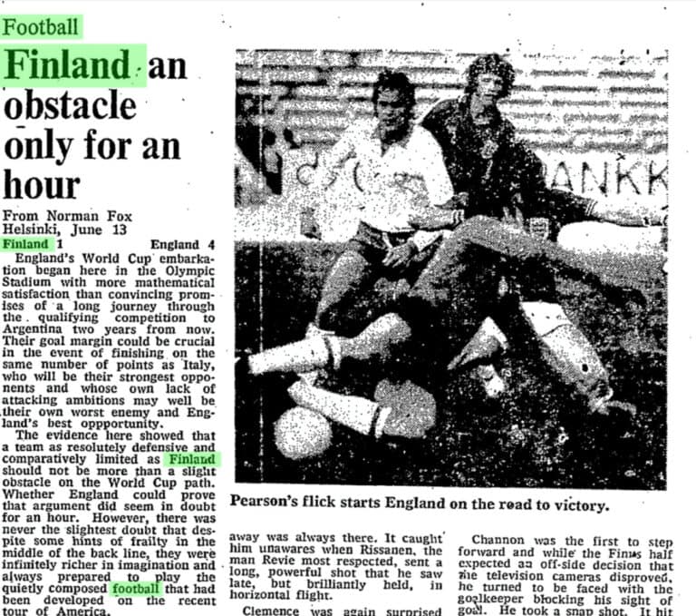 In 1976, Finnish national team of football was an obstacle for English team only for an hour. 