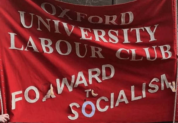 Banner reading 'Oxford University Labour Club, Forward to Socialism'