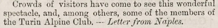  “Alarm at Naples from the Eruption of Vesuvius.” Westmorland Gazette, 28 Dec. 1867, p. 2. British Library Newspapers