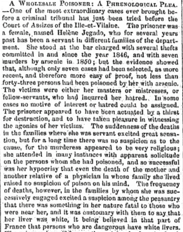 Newspaper article about Hélène Jegado, a French woman who worked as a domestic servant, allegedly poisoned forty-three people with arsenic before getting caught in 1851