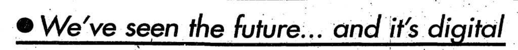 "We've seen the future...and it's digital" headline from 1997