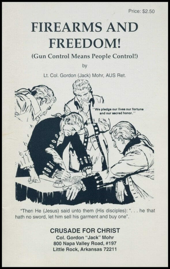 Mohr, Gordon, and Crusade for Christ. Firearms and freedom!: gun control means people control: by Gordon (Jack) Mohr. Crusade for Christ, [1998?]. Political Extremism and Radicalism