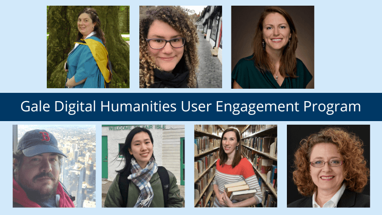 Introducing the Gale Digital Humanities User Engagement Program