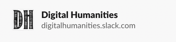 Check out the Digital Humanities channels on slack!