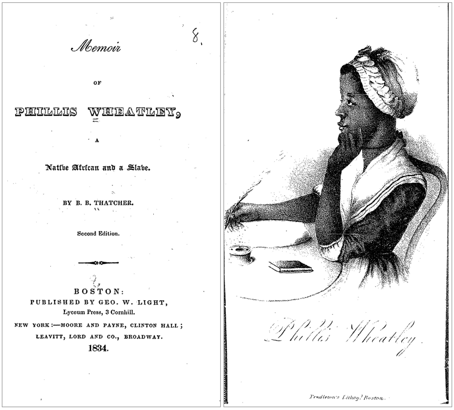 Left: Title Page, Right: Image of the Phillis Wheatley included in this book. Thatcher, Benjamin Bussey. Memoir of Phillis Wheatley: a native African and a slave. 2nd ed., W. Light, 1834.