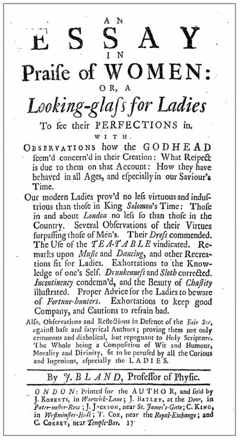 Bland, James., An essay in praise of women: or, a looking-glass for ladies to see their perfections in.