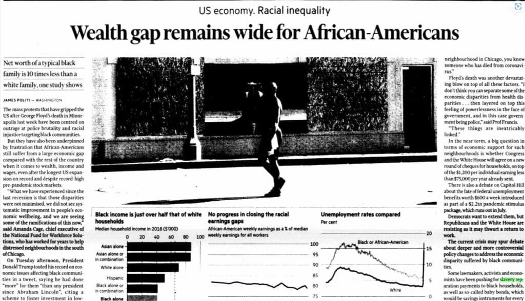 From Politi, James, "Wealth Gap remains wide for African-Americans", Financial Times, 4 June 2020