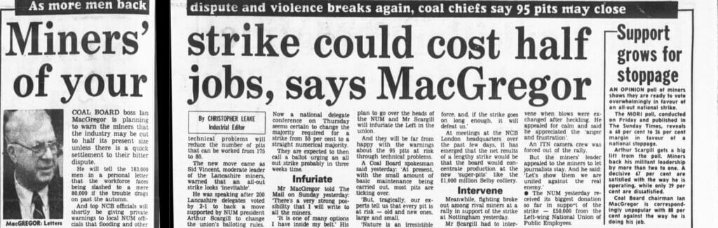Leake, Christopher, editor. "Miners' Strike Could Cost Half of Your Jobs, Says MacGregor." Mail on Sunday Historical Archive