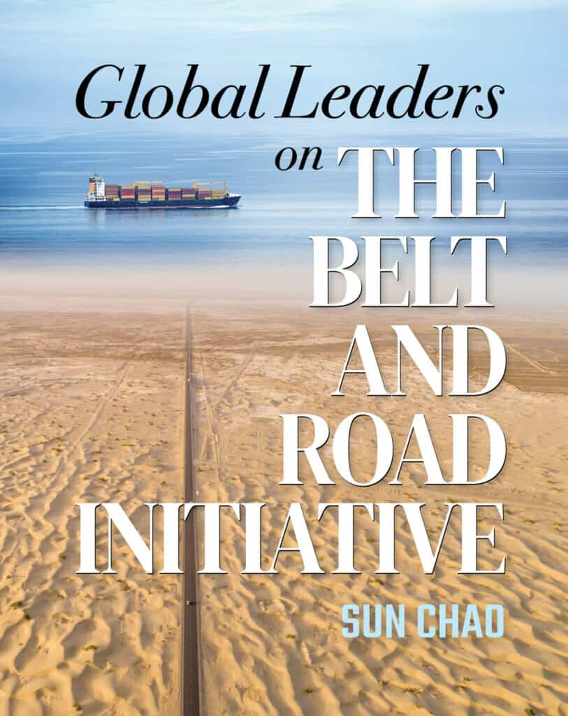 Global Leaders on the Belt and Road Initiative by Sun Chao