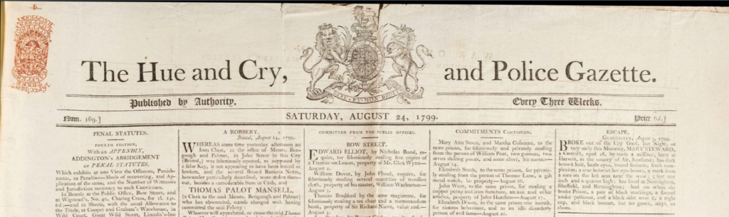 "Hue and Cry, and Police Gazette." Hue and cry, and Police Gazette, 24 Aug. 1799.