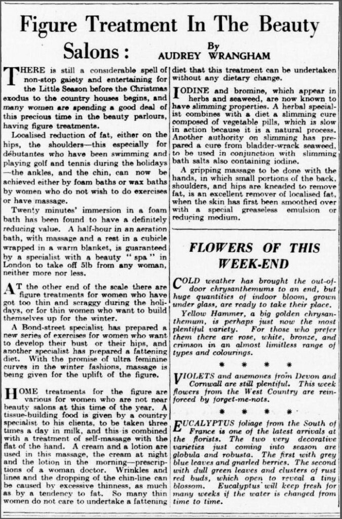 Wrangham, Audrey. "Figure Treatment In The Beauty Salons:" Daily Telegraph, 10 Nov. 1934