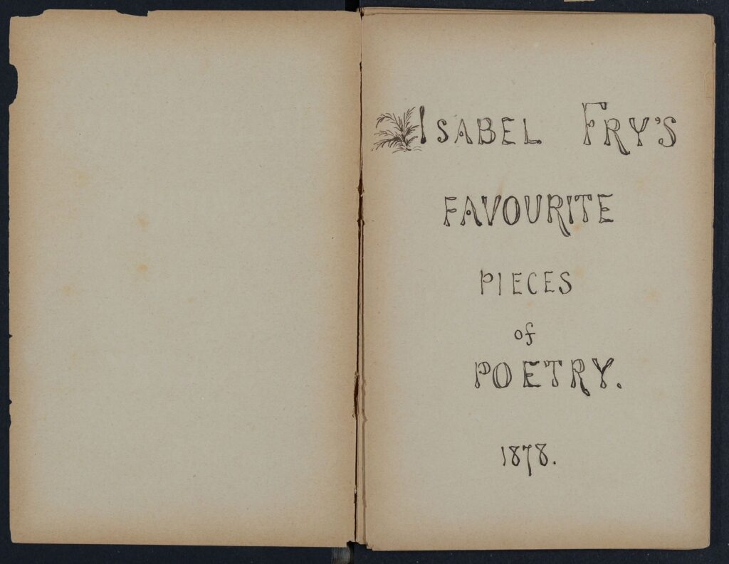 Notebook: Isabel Fry's Favourite Pieces of Poetry 1878.